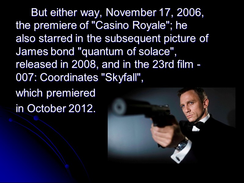But either way, November 17, 2006, the premiere of 